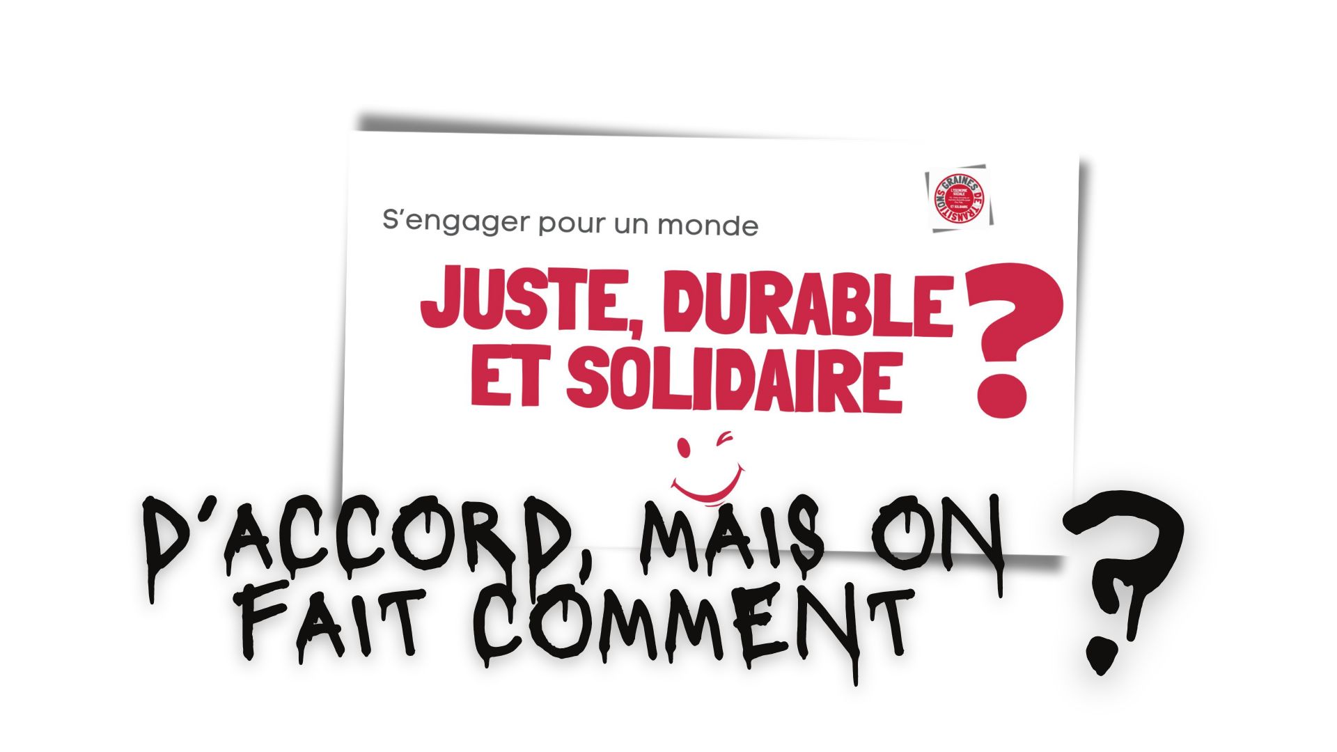 S&rsquo;engager, oui. Mais on fait comment ?