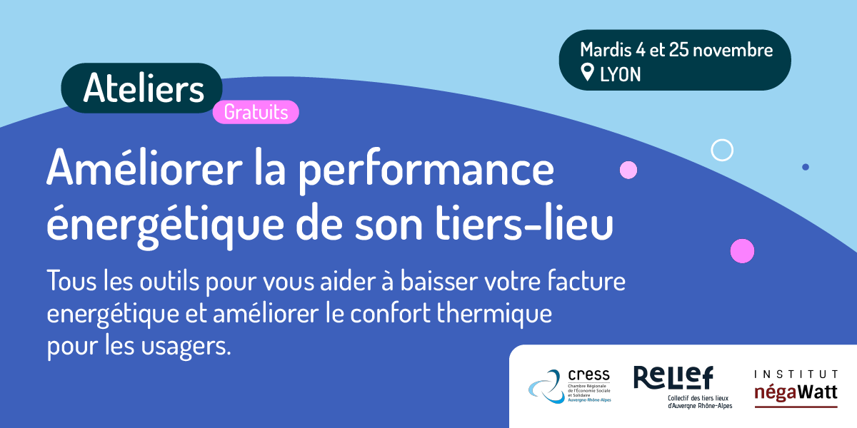 Améliorer la performance énergétique de son tiers-lieu Améliorer la performance énergétique de son tiers-lieu