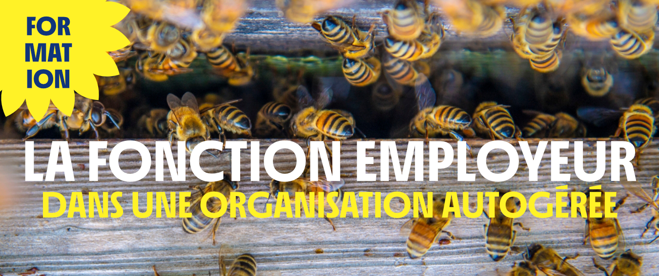 Formation – La fonction employeur dans une organisation autogérée Formation – La fonction employeur dans une organisation autogérée