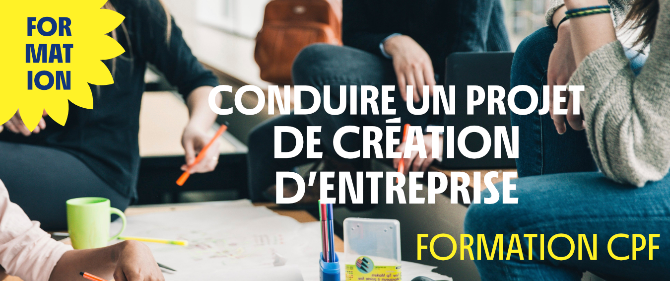 Formation – Conduire un projet de création d’entreprise Formation – Conduire un projet de création d’entreprise