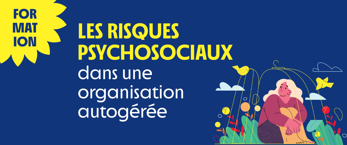 Les risques psychosociaux dans une organisation autogérée Les risques psychosociaux dans une organisation autogérée