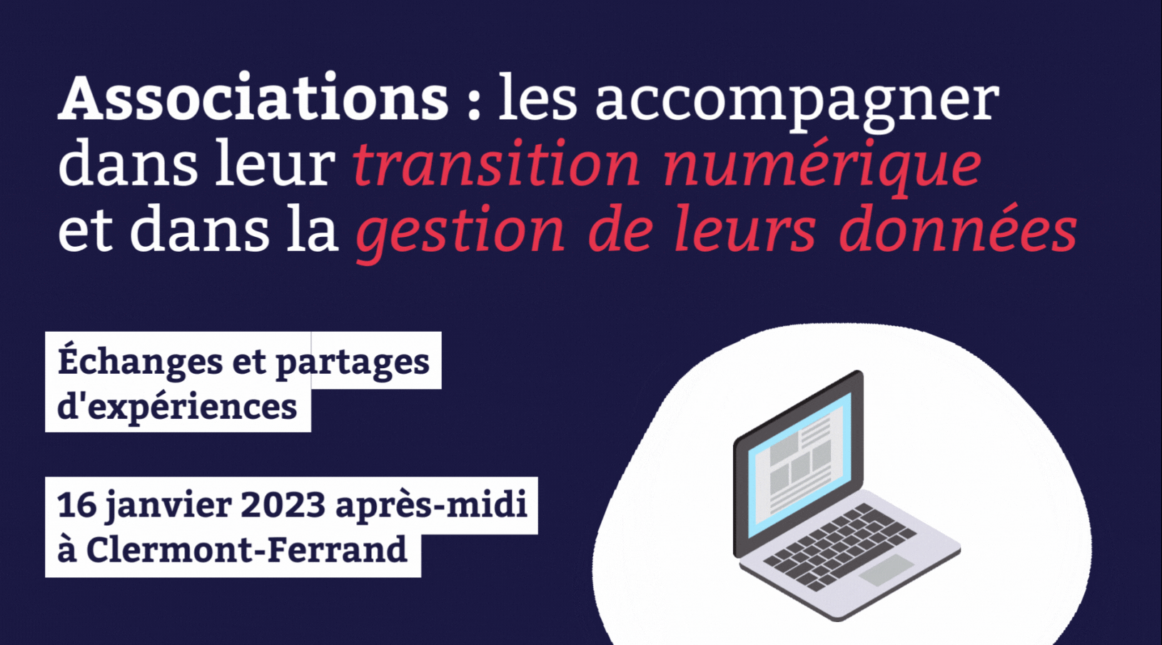 Clermont-Ferrand – mieux accompagner les associations sur la transition numérique et le RGPD Clermont-Ferrand – mieux accompagner les associations sur la transition numérique et le RGPD