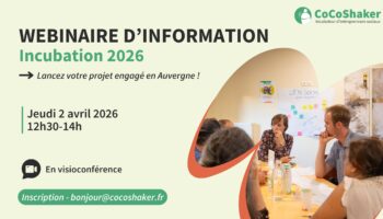 Webinaire d’information Incubation 2026 Webinaire d’information Incubation 2026